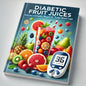 Natural Fruit Juice Recipe (Diabetic) E-Book